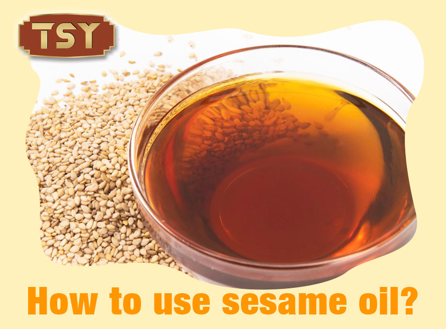 Libérer la magie culinaire de l'huile de sésame TSY Food : un guide pour rehausser vos plats